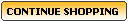 Continue Shopping